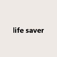 life saver是什么意思