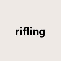 rifling是什么意思
