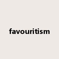 favouritism是什么意思