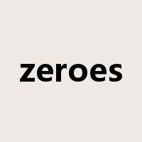 zeroes是什么意思