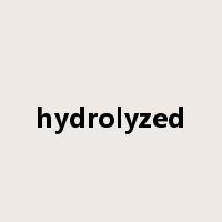 hydrolyzed是什么意思