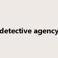 detective agency是什么意思