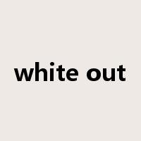 white out是什么意思