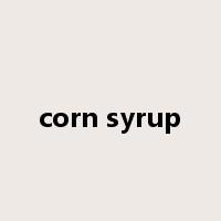 corn syrup是什么意思
