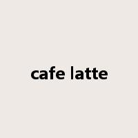 cafe latte是什么意思