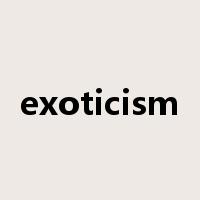 exoticism是什么意思