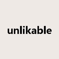 unlikable是什么意思