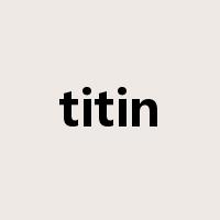 titin是什么意思