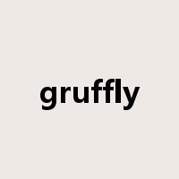 gruffly是什么意思