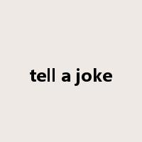 tell a joke是什么意思