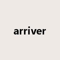 arriver是什么意思