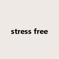 stress free是什么意思