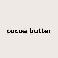 cocoa butter是什么意思