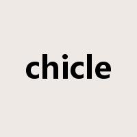 chicle是什么意思
