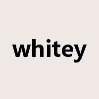 whitey是什么意思