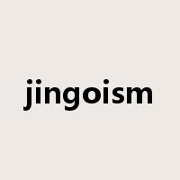 jingoism是什么意思