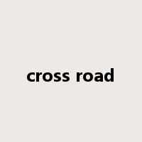 cross road是什么意思
