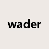 wader是什么意思