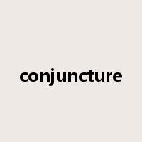 conjuncture是什么意思