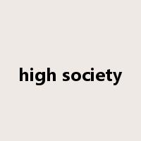 high society是什么意思
