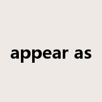 appear as是什么意思