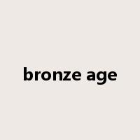 bronze age是什么意思