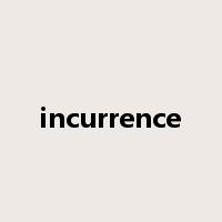 incurrence是什么意思
