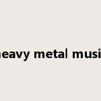 heavy metal music是什么意思