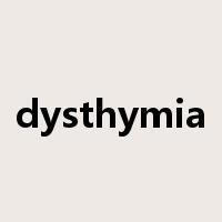 dysthymia是什么意思