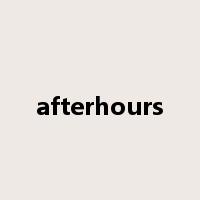 afterhours是什么意思