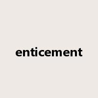enticement是什么意思