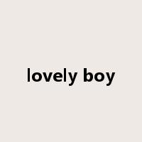 lovely boy是什么意思