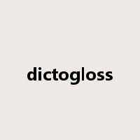 dictogloss是什么意思