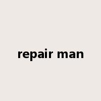 repair man是什么意思