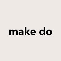 make do是什么意思
