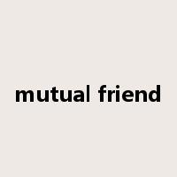 mutual friend是什么意思