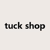 tuck shop是什么意思