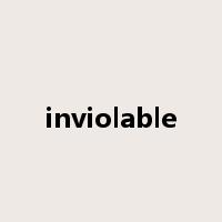 inviolable是什么意思