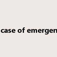 in case of emergency是什么意思