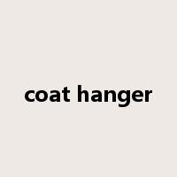 coat hanger是什么意思