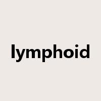 lymphoid是什么意思