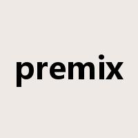 premix是什么意思