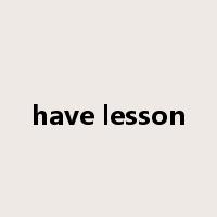 have lesson是什么意思