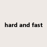 hard and fast是什么意思