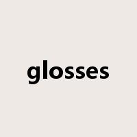 glosses是什么意思