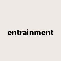 entrainment是什么意思
