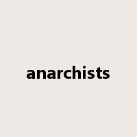 anarchists是什么意思