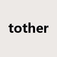 tother是什么意思