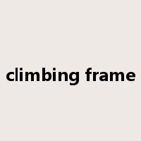 climbing frame是什么意思