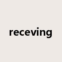 receving是什么意思